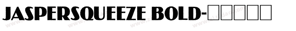JasperSqueeze Bold字体转换
